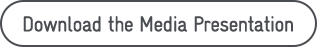 Download the Media Presentation